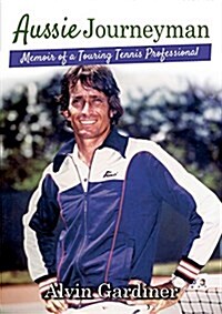 Aussie Journeyman: Memoir of a Touring Tennis Professional (Paperback)