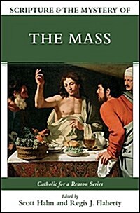 Scripture & the Mystery of the Mass (Hardcover)