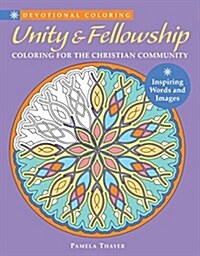 Unity & Fellowship: Coloring for the Christian Community (Paperback)