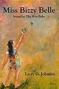 Miss Bizzy Belle: Sequel to the War Baby (Paperback)