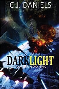 Darklight Commando, Inc. (Paperback)