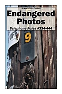 Endangered Photos: Telephone Poles #334-444 (Paperback)