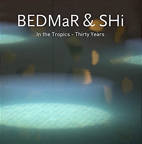 Bedmar & Shi: In the Tropics Volume I - Thirty Years; Volume 2 - Ten Houses, Singapore (Hardcover)