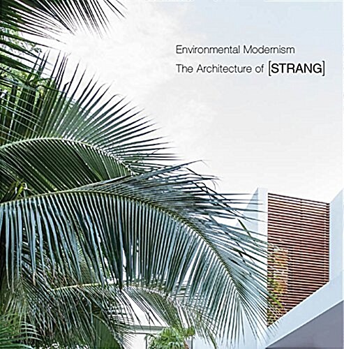 Environmental Modernism: The Architecture of [Strang] (Hardcover)