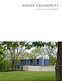 House Equanimity: Joseph N. Biondo - Masterpiece Series (Hardcover)