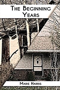 The Beginning Years (Paperback)