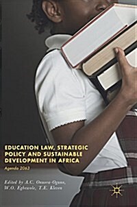 Education Law, Strategic Policy and Sustainable Development in Africa: Agenda 2063 (Hardcover, 2018)