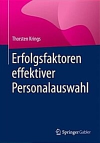 Erfolgsfaktoren Effektiver Personalauswahl (Paperback, 1. Aufl. 2017)