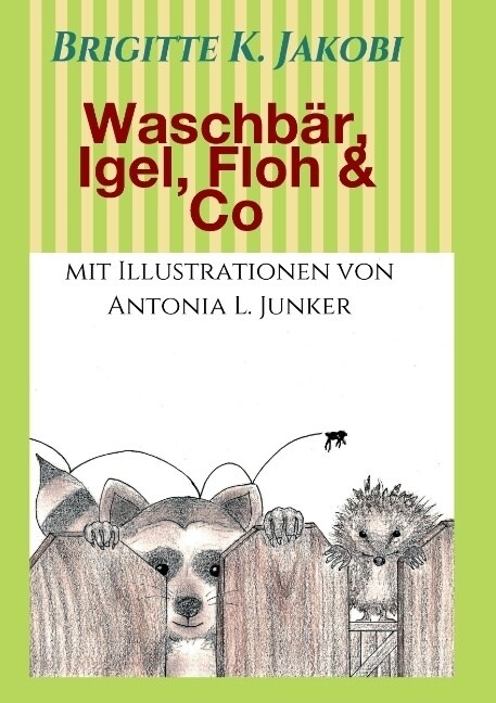 Waschb?, Igel, Floh & Co: Lustige Geschichten zum Lesen und Vorlesen (Paperback)