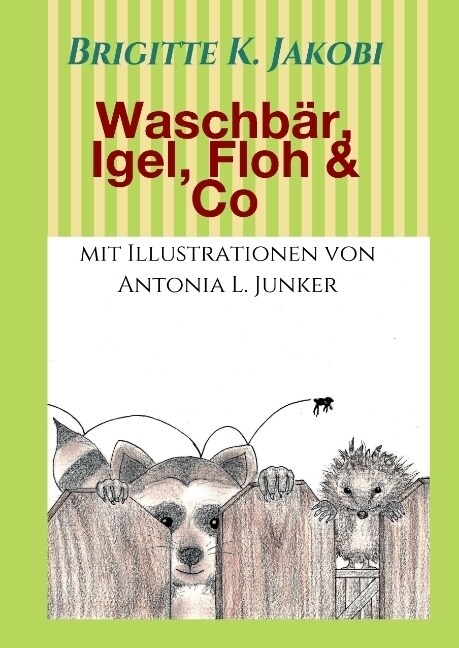 Waschb?, Igel, Floh & Co: Lustige Geschichten zum Lesen und Vorlesen (Hardcover)