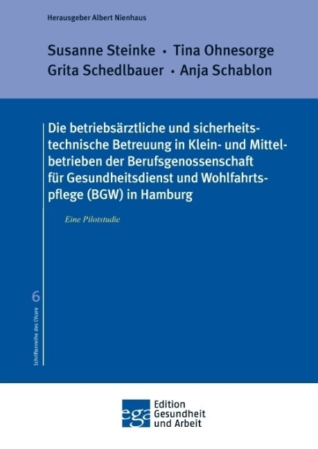 Die betriebs?ztliche und sicherheitstechnische Betreuung in Klein- und Mittelbetrieben der Berufsgenossenschaft f? Gesundheitsdienst und Wohlfahrtsp (Paperback)