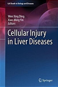 Cellular Injury in Liver Diseases (Hardcover, 2017)