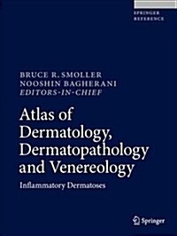Atlas of Dermatology, Dermatopathology and Venereology: Inflammatory Dermatoses (Hardcover, 2021)
