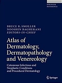 Atlas of Dermatology, Dermatopathology and Venereology: Cutaneous Anatomy, Biology and Inherited Disorders and General Dermatologic Concepts (Hardcover, 2022)