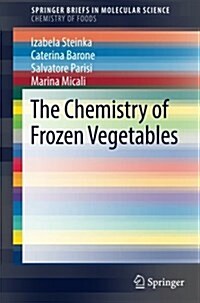 The Chemistry of Frozen Vegetables (Paperback, 2017)