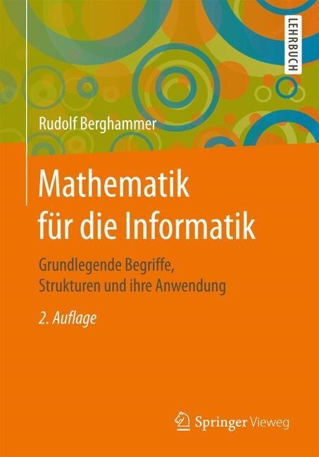 Mathematik Fur Die Informatik: Grundlegende Begriffe, Strukturen Und Ihre Anwendung (Paperback)