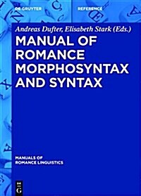 Manual of Romance Morphosyntax and Syntax (Hardcover)