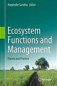 Ecosystem Functions and Management: Theory and Practice (Hardcover, 2017)