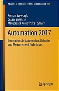 Automation 2017: Innovations in Automation, Robotics and Measurement Techniques (Paperback, 2017)
