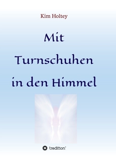 Mit Turnschuhen in Den Himmel (Paperback)