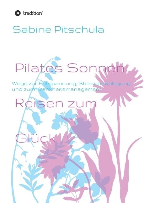 Pilates Sonnen Reisen Ins Gl?k (Hardcover)