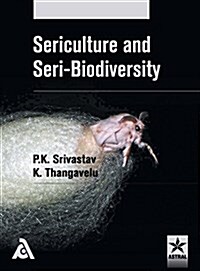 Sericulture and Seri-Biodiversity (Hardcover)