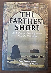The Farthest Shore: An Anthology of Fantasy Fiction from the Philippines (Paperback)