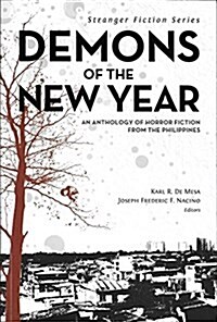 Demons of the New Year: An Anthology of Horror Fiction from the Philippines (Paperback)