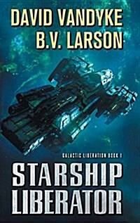 Starship Liberator (Hardcover)