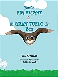 Bens Big Flight * El Gran Vuelo de Ben (Hardcover, 2, Hard Cover)