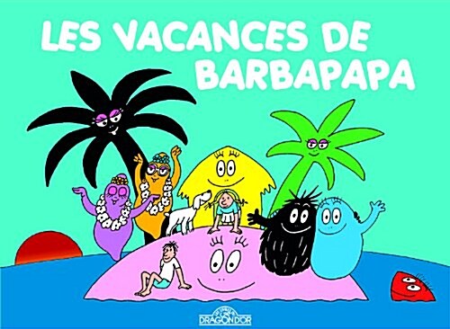 Les Aventures De Barbapapa: Les Vacances (Album)