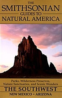 The Southwest: New Mexico and Arizona (The Smithsonian Guides to Natural America) (Paperback, 0)