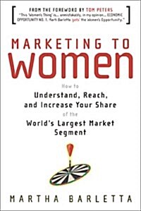 Marketing to Women (Hardcover)
