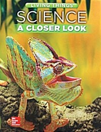 Science, a Closer Look, Grade 4, Living Things: Student Edition (Unit A) (Paperback)