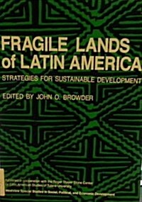 Fragile Lands of Latin America: Strategies for Sustainable Development (Paperback)