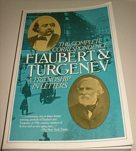 Flaubert and Turgenev, a Friendship in Letters (Paperback)