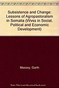 Subsistence and Change: Lessons of Agropastoralism in Somalia (Paperback)