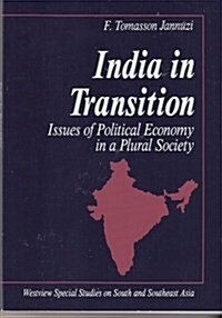 India in Transition: Issues of Political Economy in a Plural Society (Paperback)