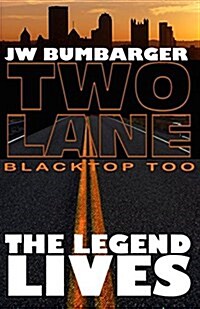 Two Lane Blacktop Too: The Legend Lives (Paperback)