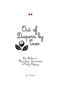 Out of Diapers by Two (Paperback)