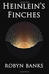 Heinleins Finches (Paperback)