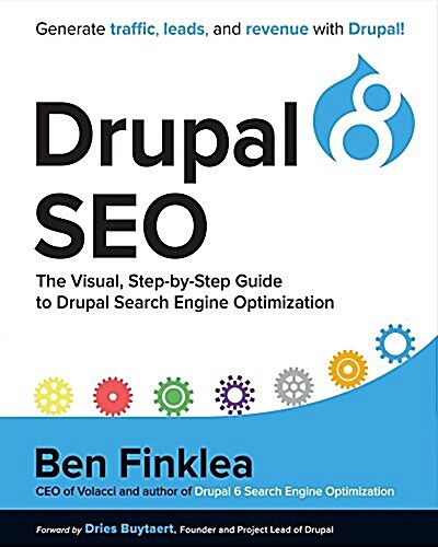 Drupal 8 Seo: The Visual, Step-By-Step Guide to Drupal Search Engine Optimization Volume 1 (Paperback)