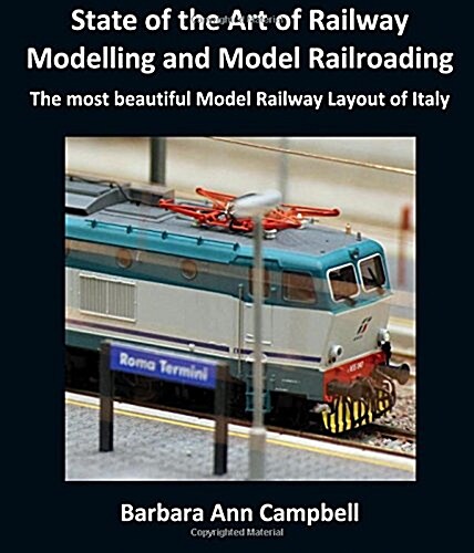 State of the Art of Railway Modelling and Model Railroading (Paperback)