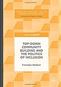 Top-down Community Building and the Politics of Inclusion (Hardcover)