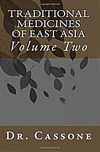 Traditional Medicines of East Asia (Paperback)