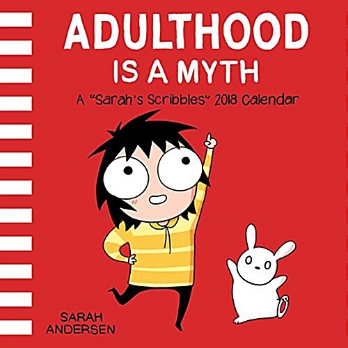 Sarahs Scribbles 2018 Wall Calendar: Adulthood Is a Myth (Wall, 2018)