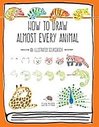 [중고] How to Draw Almost Every Animal: An Illustrated Sourcebook (Paperback)