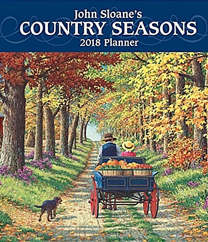 John Sloanes Country Seasons 2018 Monthly/Weekly Planner Calendar (Desk)
