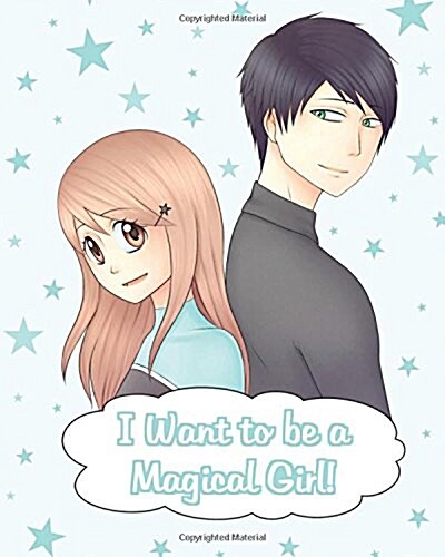 I Want to Be a Magical Girl! (Paperback)