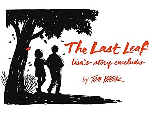 The Last Leaf: Lisas Story Concludes (Hardcover)